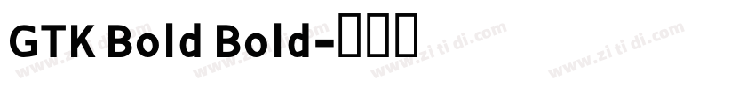 GTK Bold Bold字体转换